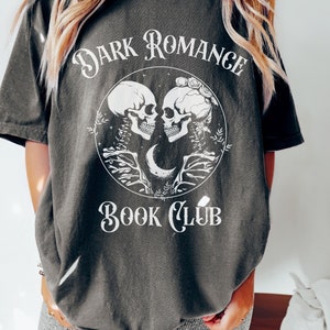 Dark Romance Comfort Colors Shirt, Book Lover Gift, Romance Reader Tee, Dark Romance Book Club Shirt, Morally Gray Dark Academia Reading