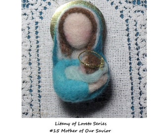 Litany of Loreto Series / #15 Mother of Our Savior