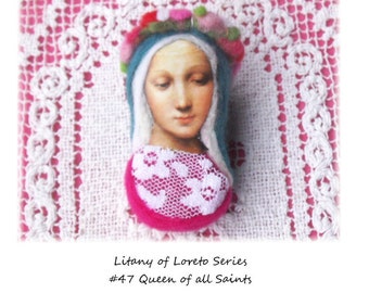 Litany of Loreto Series / #47 Queen of all Saints