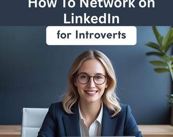 The Ultimate LinkedIn Networking Guide for Introverts