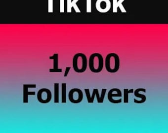 1000 TiKTok Followers