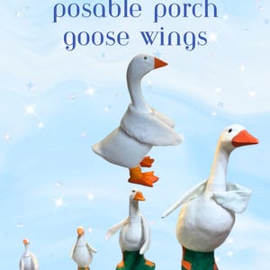 Porch Goose  Desk Goose Posable wing patterns 7,9,15,23 inch goose wings PATTERN digital