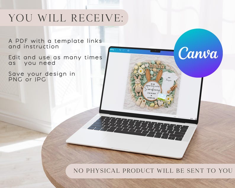 May include: A laptop displays a baby shower invitation design with a bunny theme. The design includes a wreath, baby clothes, and the text "Baby". The Canva logo is visible. Text on the screen reads "You will receive: A PDF with a template links and instruction. Edit and use as many times as you need. Save your design in PNG or JPG."
