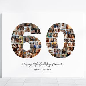 May include: A white canvas print featuring a photo montage of a 60th birthday celebration. The montage is shaped like the number 60. The text "Happy 60th Birthday Amanda" and "February 14th 20xx" is printed below the montage.