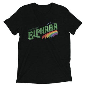 Friend Of Elphaba Wicked Tee Tri-blend Fabric (Choice of Color)