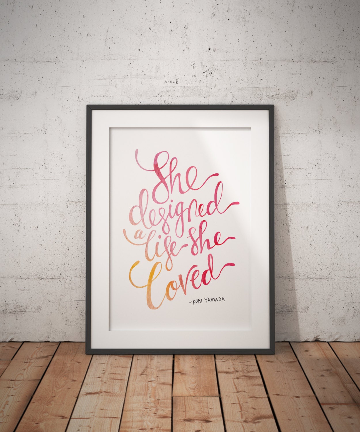 She designed a life she loved Print, Printable Wall Art, Digital Download, Typography Art, Quote print, Lettering art, Calligraphy print