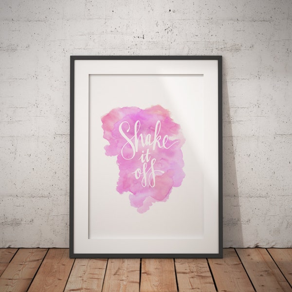 Shake if off downloadable Print, Printable Wall Art, Digital Download, Typography Art, Quote print, Lyric art, Taylor Swift print