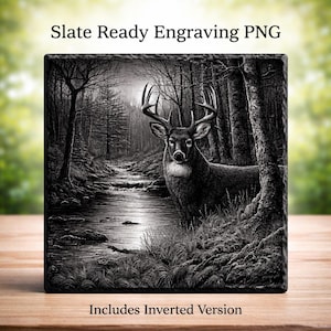 May include: A square slate engraving with a black and white forest scene, including a deer and a stream. The text "Slate Ready Engraving PNG" and "Includes Inverted Version" are visible. The image is designed for engraving.