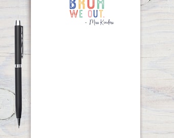 Bruh Teacher Gift, Customizable Notepad, Back to School, End of Year Gift, Teacher Appreciation, Custom Notepad, Teacher Christmas Gift