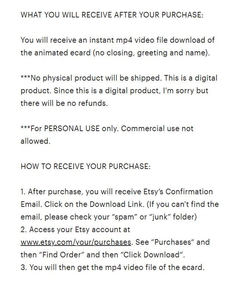 Puede incluir: Texto que explica que la compra es una descarga digital de una tarjeta animada en formato mp4. La tarjeta no incluye cierre, saludo o nombre. El texto tambi&eacute;n indica que no se enviar&aacute; ning&uacute;n producto f&iacute;sico y que no hay reembolsos. Se proporcionan instrucciones sobre c&oacute;mo acceder al enlace de descarga despu&eacute;s de la compra.