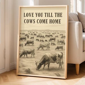 Impresión &quot;Te amo hasta que las vacas vuelvan a casa&quot;: Decoración rústica de granja (descarga digital)