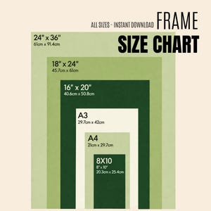 May include: A frame size chart with various dimensions in inches and centimeters. The chart includes sizes like 24" x 36", 18" x 24", 16" x 20", A3, A4, and 8" x 10". Text on the image reads "ALL SIZES - INSTANT DOWNLOAD" and "FRAME SIZE CHART".