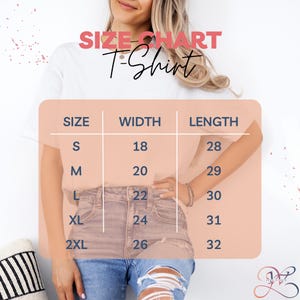 May include: A size chart for a t-shirt, with measurements in inches. The chart includes sizes S, M, L, XL, and 2XL, with corresponding width and length measurements. The text "SIZE CHART T-Shirt" is at the top.