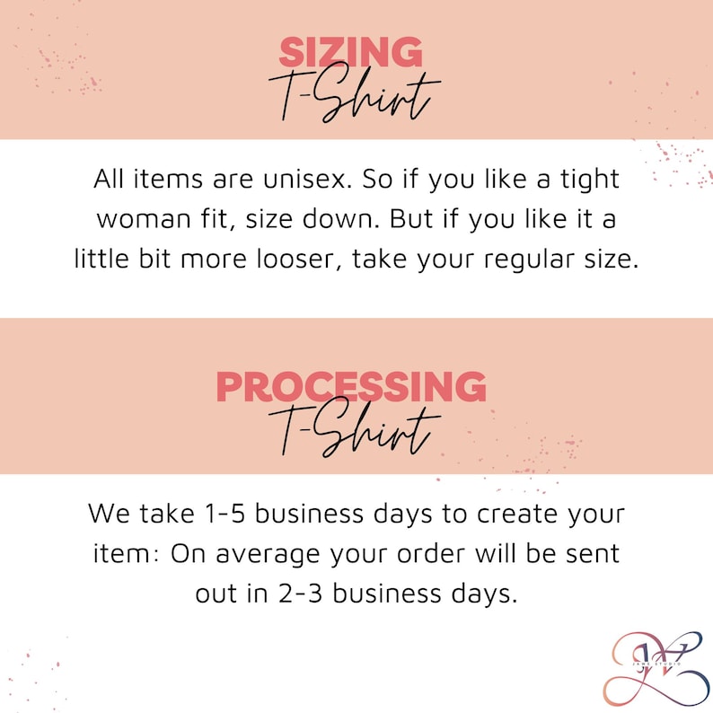 May include: A graphic with text in a pink and white color scheme. The text reads "SIZING T-Shirt" and "PROCESSING T-Shirt". The text below states that all items are unisex and provides sizing advice. It also mentions processing times.