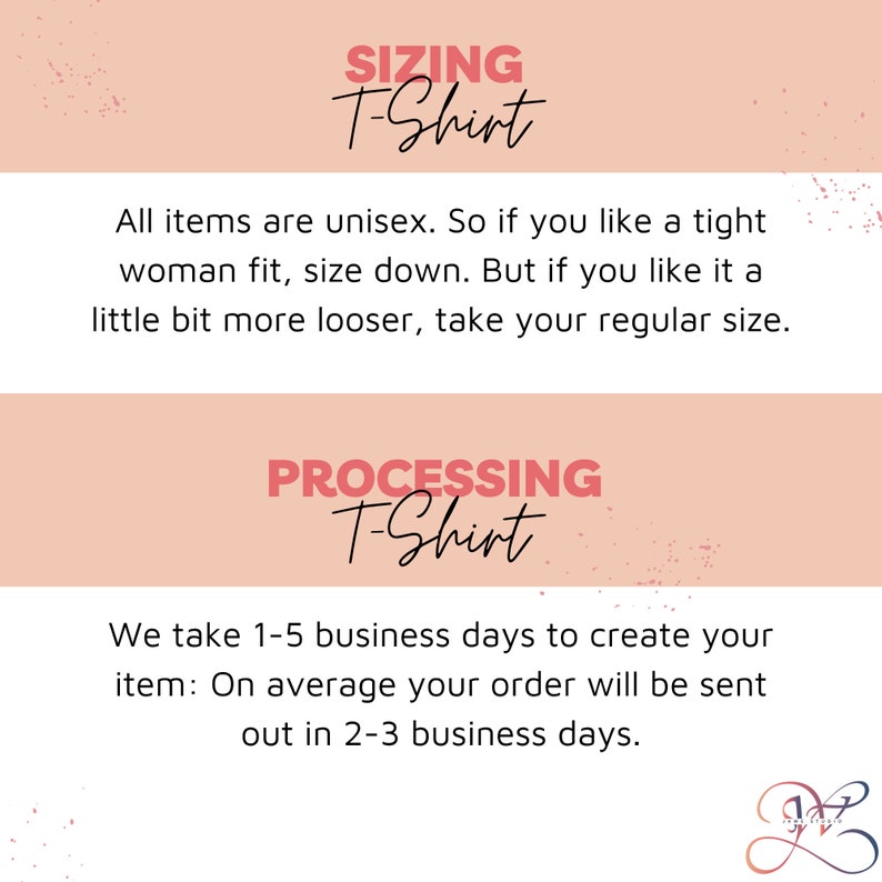 May include: Pink and white graphic with text that reads "Sizing T-Shirt" and "Processing T-Shirt". The text explains that all items are unisex and provides information about sizing and processing times for t-shirts.