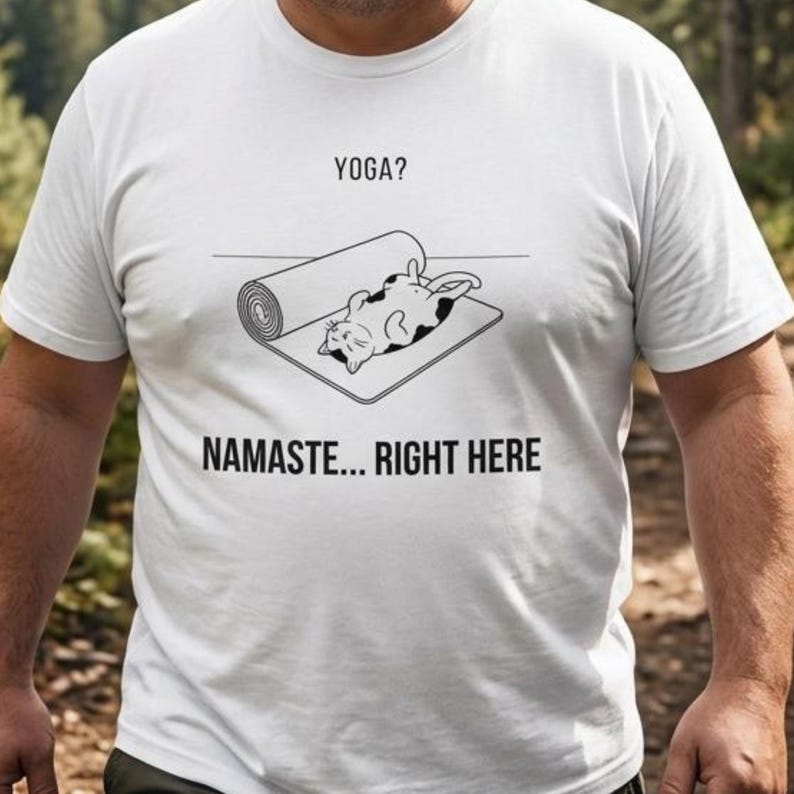 Yoga Shirt - Namaste Right Here Lazy Cat Funny shirt afbeelding 3