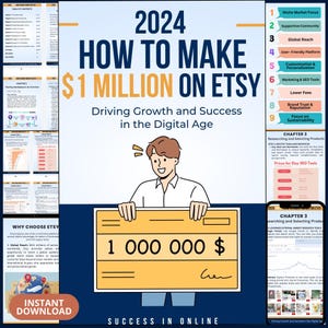 May include: A cartoon illustration of a person holding a large check for $1,000,000. The check is yellow with black text. The text "2024 HOW TO MAKE $1 MILLION ON ETSY Driving Growth and Success in the Digital Age" is in large, bold, white letters at the top of the image. The text "SUCCESS IN ONLINE" is in white letters at the bottom of the image.