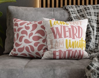 I'm Weird Cushion Cover