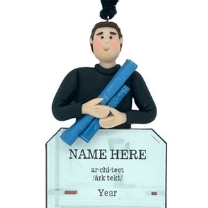 May include: A personalized ornament of a person holding blueprints with the text "NAME HERE", "ar-chi-tect /ärk tekt/" and "Year".