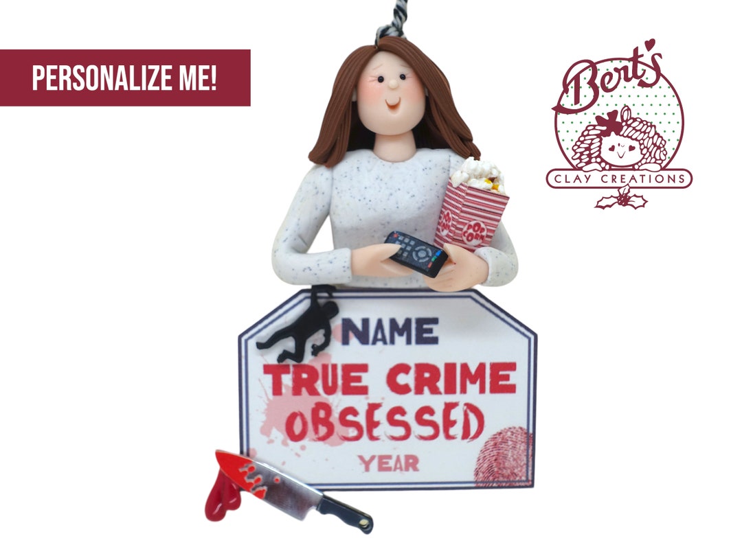 True Crime Obsessed Ornament Crime Junkies, True Crime and Chill, True