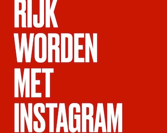 Rijk Worden met Instagram - Influencer gids handboek tips tricks geld verdienen succes social media strategie digitale marketing how-to