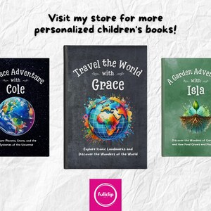 May include: Three personalized children's book covers with colorful illustrations. The first cover is black with a space scene and the text "A Space Adventure with Cole". The second cover is black with a colorful globe and the text "Travel the World with Grace". The third cover is green with a plant and the text "A Garden Adventure with Isla".