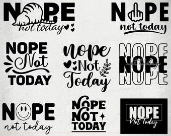 Nope Not Today Bundle SVG , Nope Not Today SVG, Wine Glass SvG,