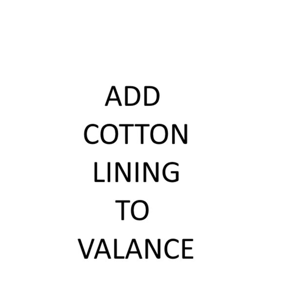 add cotton lining to your valance