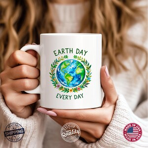 Earth Day Everyday Mug, Nature Lover Coffee Cup, Eco Friendly Mug, Happy Earth Day Mug, Climate Change Awareness Cup