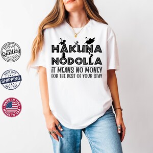 Hakuna Nodolla Shirt, Disney Dad Mom Tee, No Money Lion King Shirt, Animal Kingdom Shirt, Funny Disney Couple Shirt