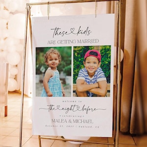 These Kids Are Getting Married Sign, The Night Before Welcome Sign, Wedding Rehearsal Dinner Welcome Sign, Kids Photo, Printable & Editable