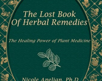 The Lost Book of Herbal Remedies PDF book, download e-book, bestseller - information on how to heal with herbs