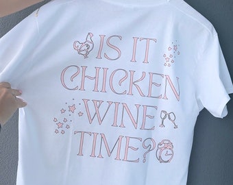 Chicken Wine Time T-Shirt