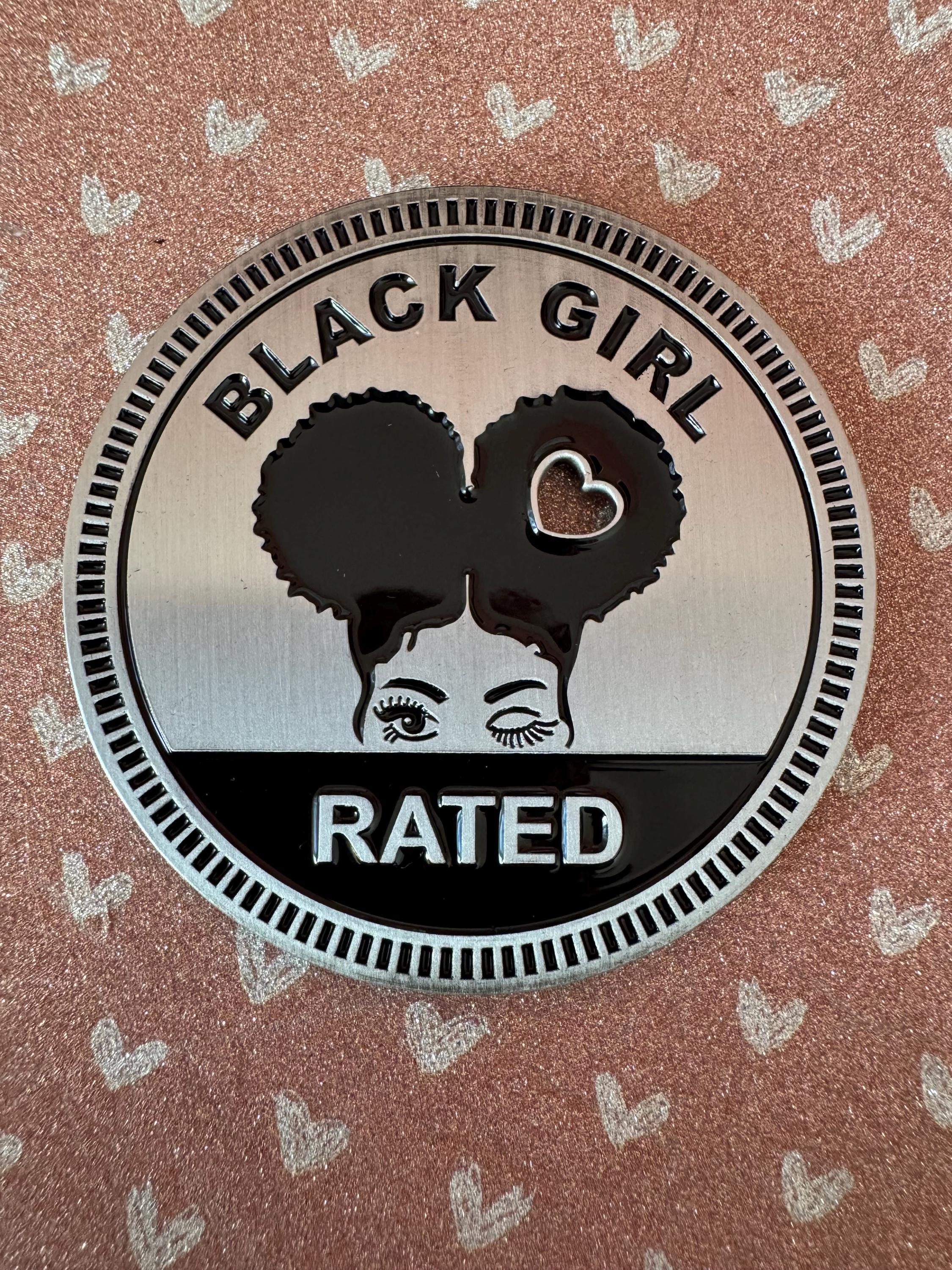 Black Girl Rated Matte Silver Metal Badge The Black Girl Edition