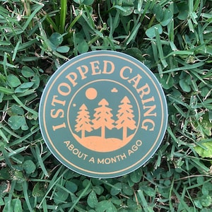 I stopped caring Sticker