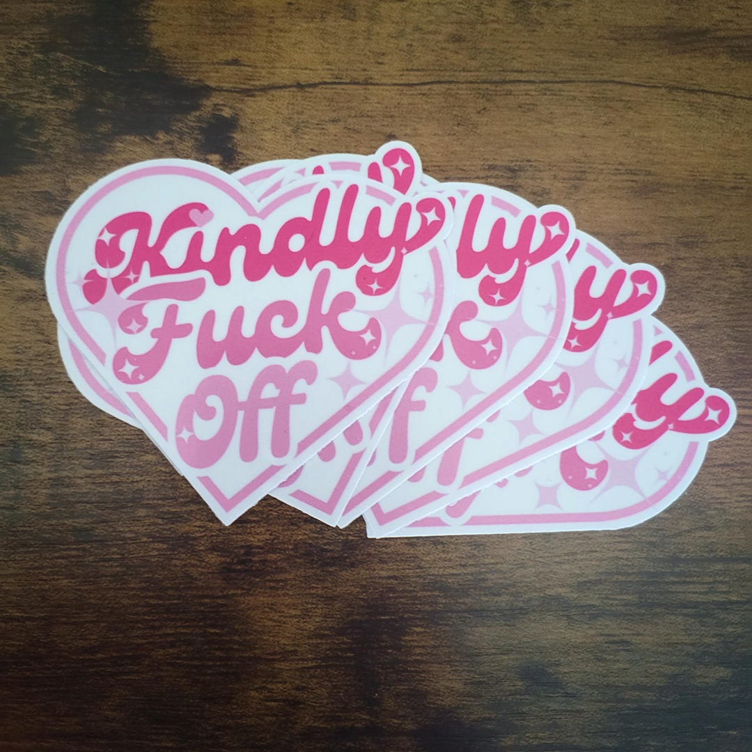 Kindly F*ck off Sticker | Funny Sticker - Etsy