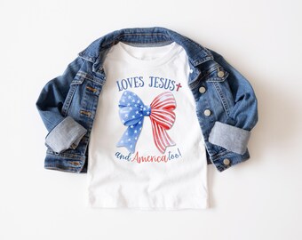 Girls 4th of July Shirt, Christian Patriotic Kids Shirt, Loves Jesus and America Too, Toddler Girl Independence Day Outfit, USA Tee