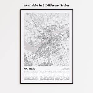 May include: Framed black and white map print of Gatineau, Quebec, Canada. The map features detailed street and geographical information. Text at the bottom reads "Gatineau" and "Available in 8 Different Styles". The print is in a black frame.