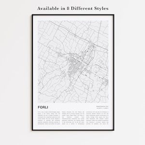 Op de afbeelding: Ingelijste zwart-wit kaartprint van Forlì, Italië, met de stadsnaam onderaan. De print bevat bovenaan de tekst "Available in 8 Different Styles". De kaart toont de straten en de omgeving van de stad.