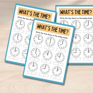 May include: Three printable worksheets with the title "What's the Time?" and instructions to write the time shown on the analog clocks. Each worksheet has 6 clocks with hands showing different times.