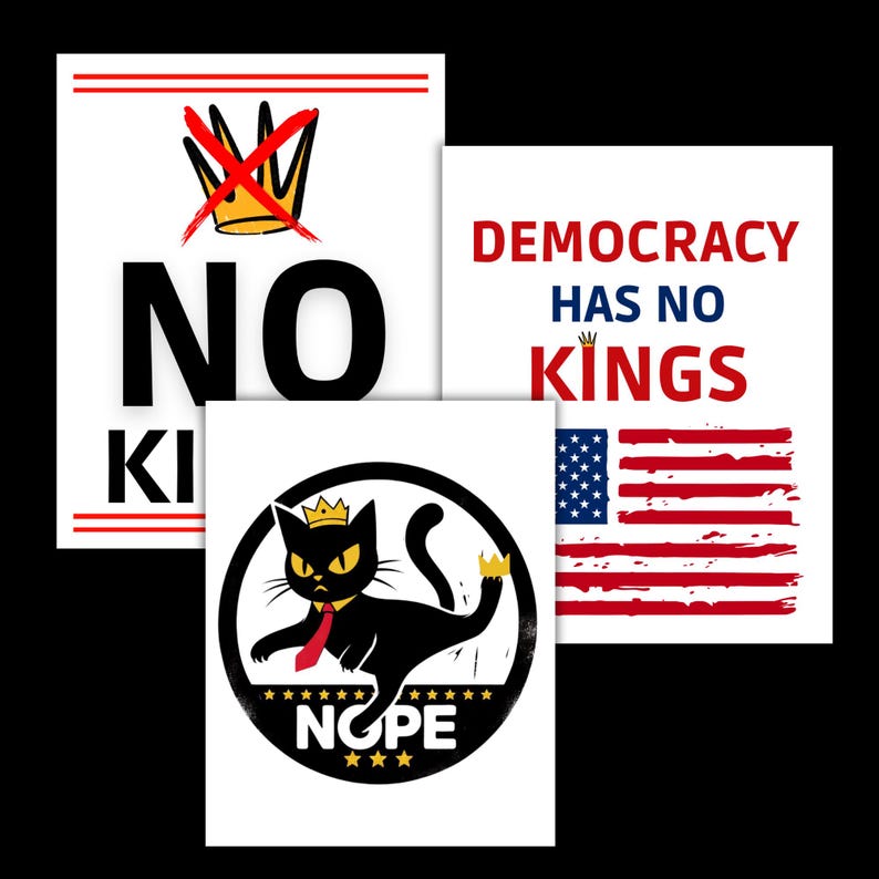 Puede incluir: Tres dise&ntilde;os cuadrados blancos con declaraciones pol&iacute;ticas. Uno dice "NO KINGS" con una corona tachada. Otro dice "DEMOCRACIA NO TIENE REYES" con una bandera estadounidense. El tercero presenta un gato negro con una corona y la palabra "NOPE".