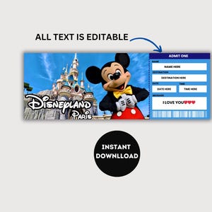 May include: A blue and white printable ticket with a picture of Mickey Mouse in front of the Disneyland Paris castle. The ticket says "ADMIT ONE" and has space for a name, destination, date, time, and a message. The message says "I LOVE YOU" with hearts.