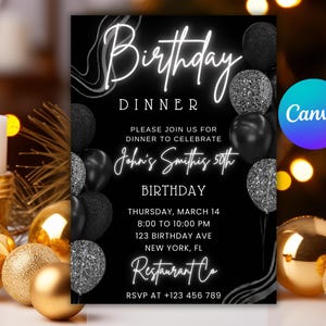 May include: Black and white birthday dinner invitation with silver and black balloons. The invitation reads "Birthday Dinner" and includes the text "Please join us for dinner to celebrate John's Smith's 50th Birthday." The invitation also includes the date, time, location, and RSVP information.