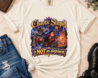 Chaotic Stupid T-Shirt | Funny DnD Rogue Shirt | Tabletop RPG Humor | Fantasy Gamer Gift