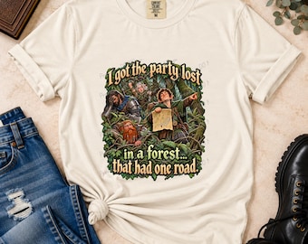 I Got the Party Lost T-Shirt | Funny DnD Ranger Tee | Tabletop RPG Humor | Fantasy Gamer Gift