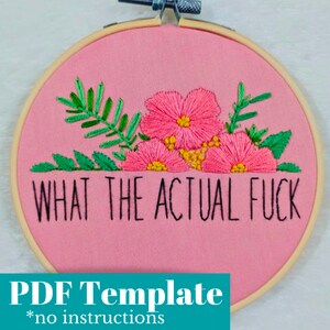 What the Actual Fuck Embroidery Template PDF Download *No Instructions