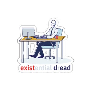 Existential Dread - Die-Cut Stickers