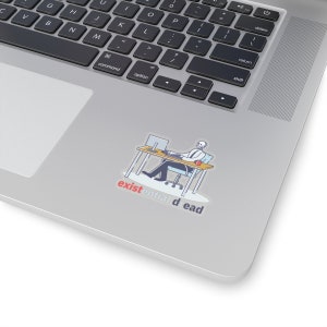 Existential Dread - Kiss-Cut Stickers