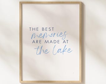 The Best Memories Are Made at the Lake Wandkunst - Haus am See, rustikale Hütte zum Ausdrucken, Lake Life Zitat Druck, digitaler Download Kunst