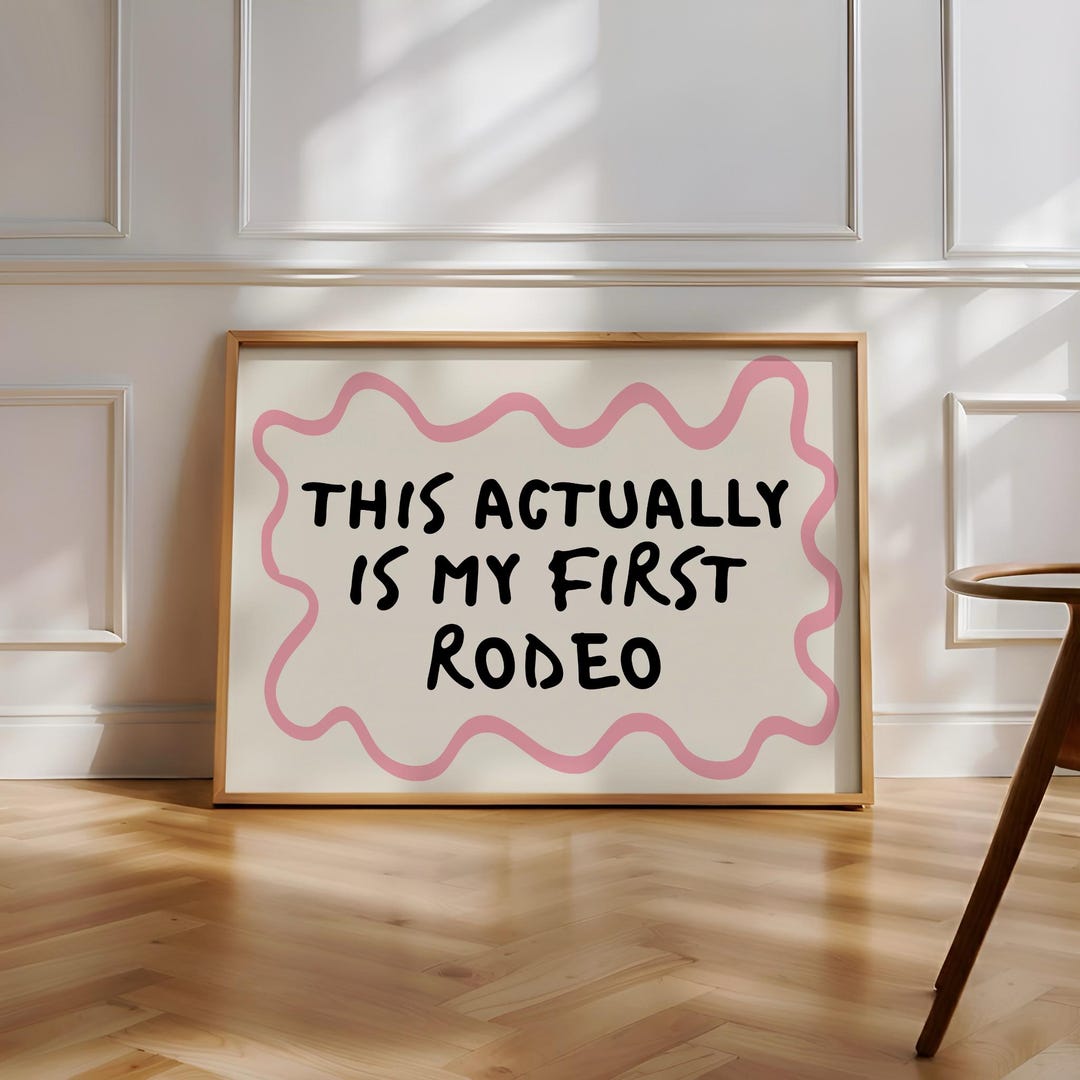 This Actually is My First Rodeo Print | Modern Western Wall Art | Chic ...